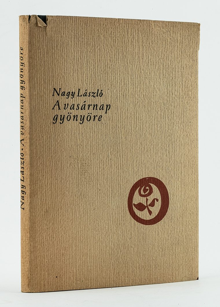 Nagy László: A vasárnap gyönyöre. Versek