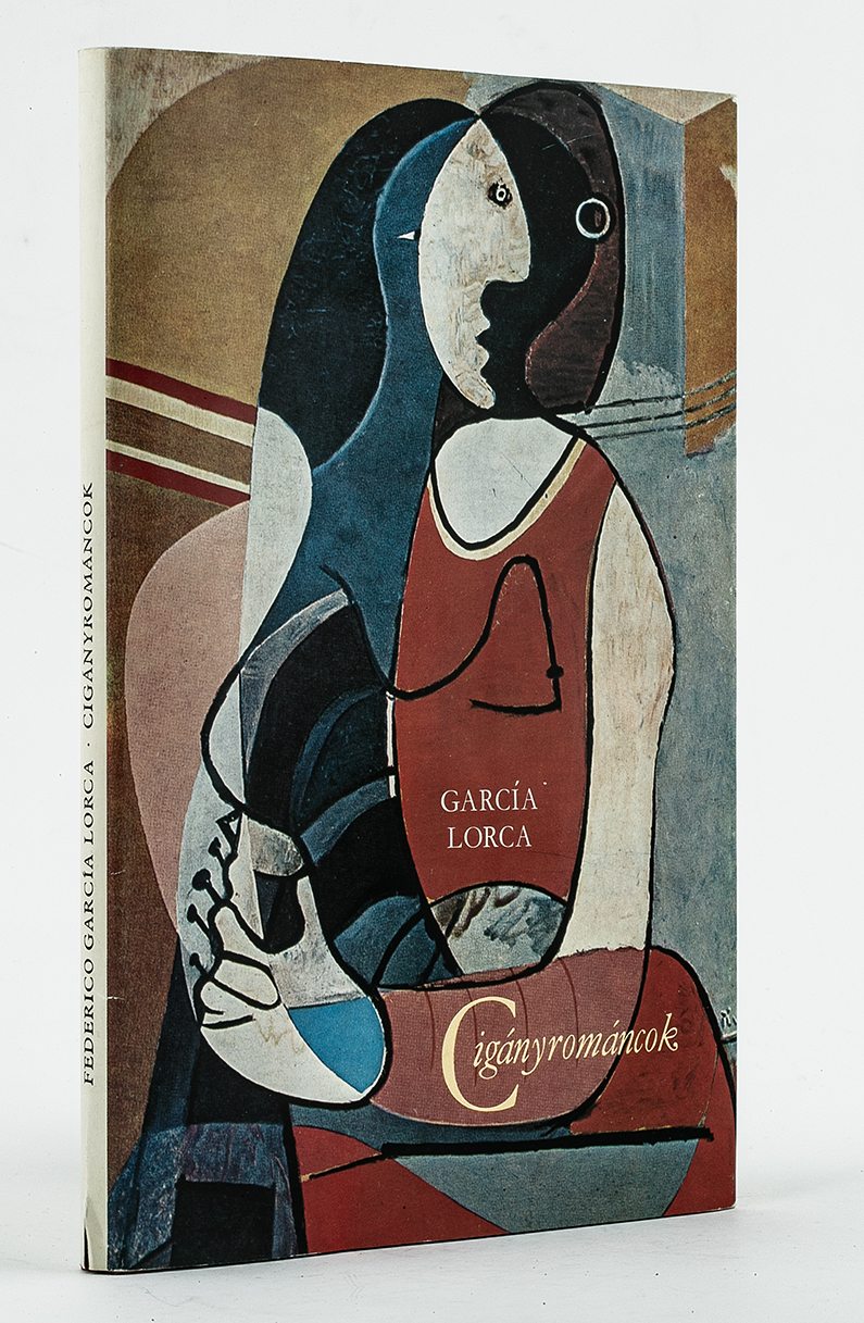 Federico García Lorca: Cigányrománcok.  ford. Nagy László