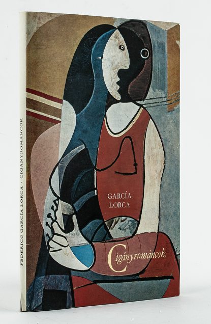 Federico García Lorca: Cigányrománcok. ford. Nagy László