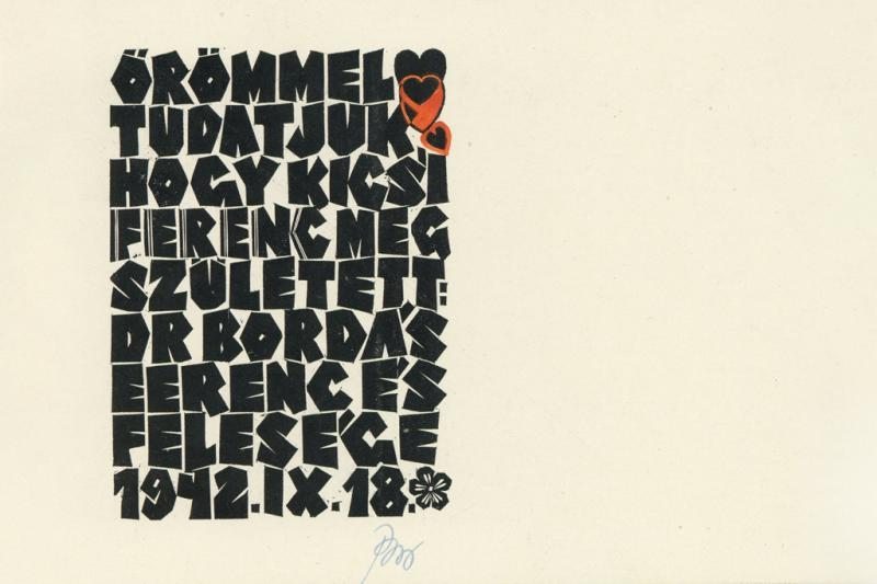 Alkalmi grafika – születési értesítés: kicsi Ferenc megszületett: Dr. Bordás Ferenc és felesége. Alkotó: Bordás Ferenc, 1942 Alkalmi grafika – születési értesítés: kicsi Ferenc megszületett: Dr. Bordás Ferenc és felesége. Alkotó: Bordás Ferenc, 1942
